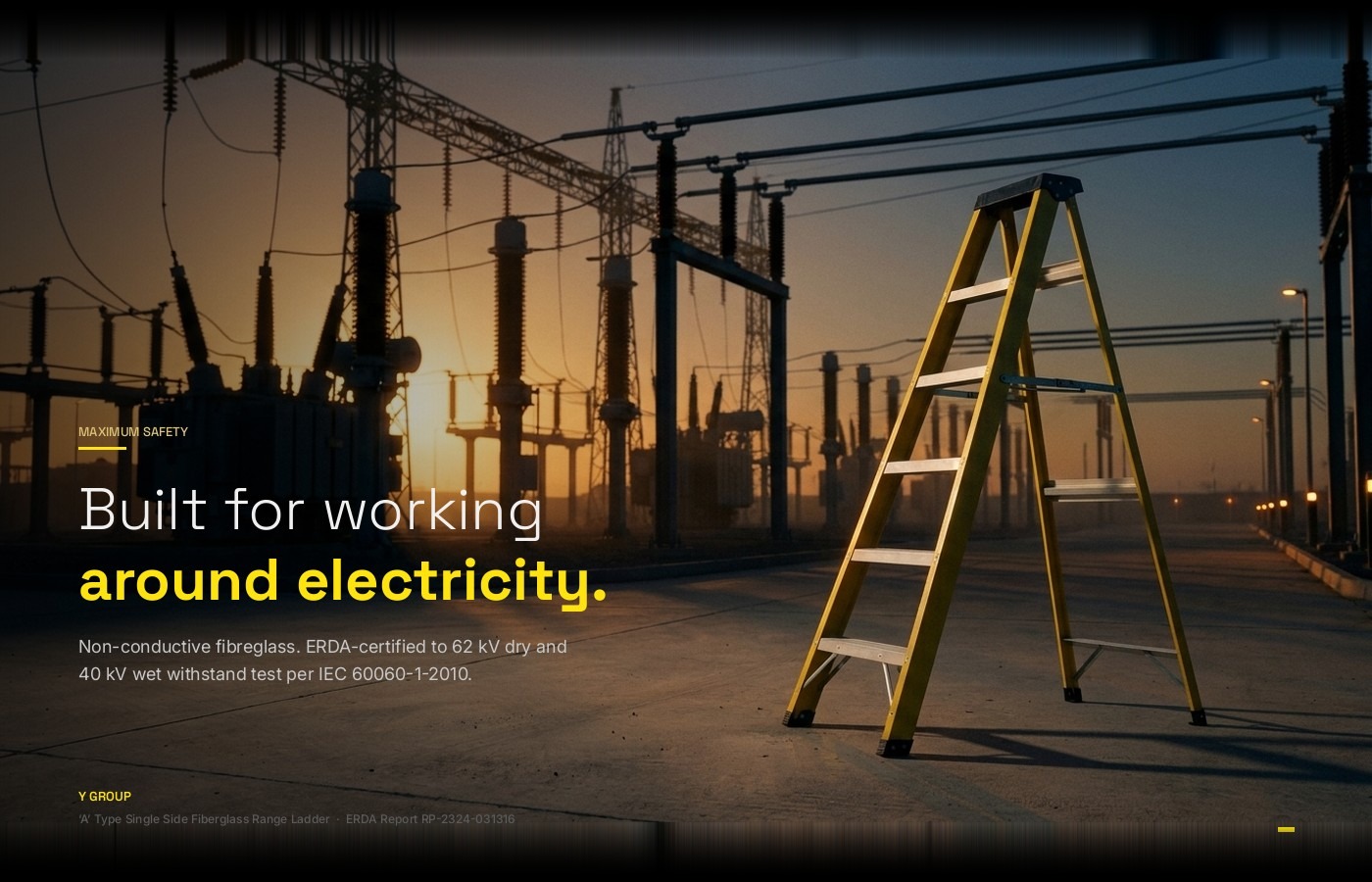 Built for working around electricity, non-conductive fibreglass, ERDA-certified to 62 kV dry and 40 kV wet withstand test per IEC 60060-1-2010